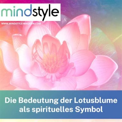  Die Sehnsucht der Lotusblume – Eine Farbstudie der Vergänglichkeit und des ewigen Kreislaufs!